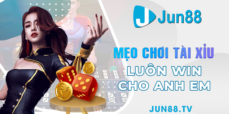 Mẹo chơi tài xỉu luôn win cho anh em