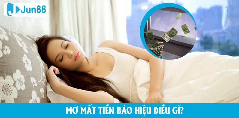 Mơ thấy mất tiền báo hiệu nhiều điều đối với chủ nhân