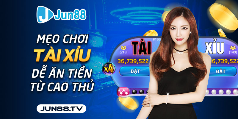 Mẹo chơi Tài Xỉu