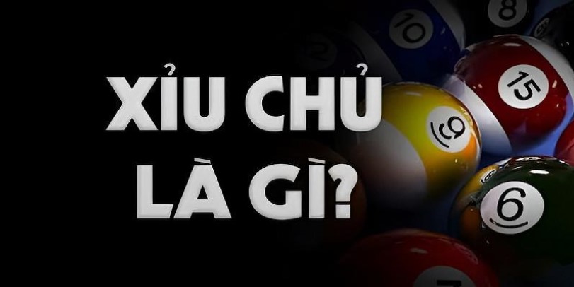 Xỉu chủ là gì?